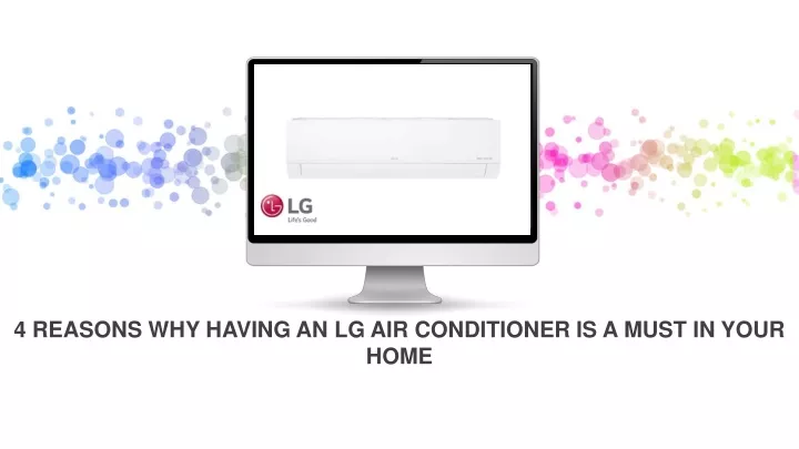 4 reasons why having an lg air conditioner is a must in your home