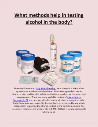 What methods help in testing alcohol in the body?