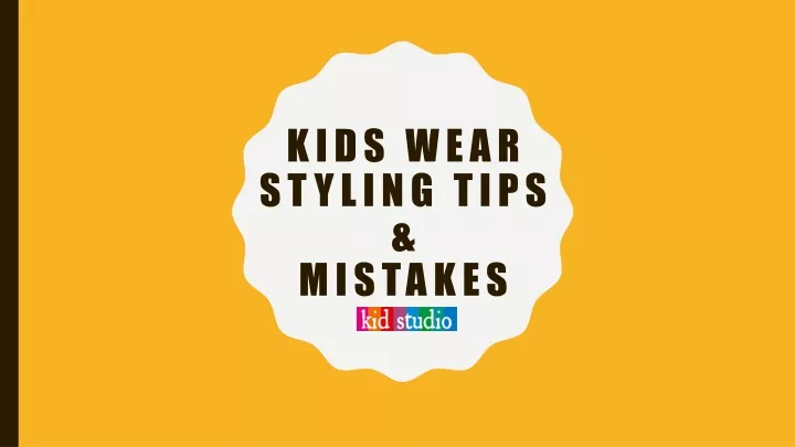 kids wear styling tips mistakes