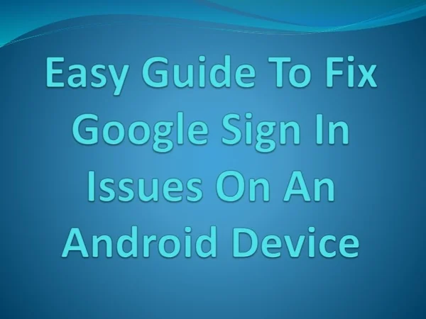 easy guide to fix google sign in issues on an android device
