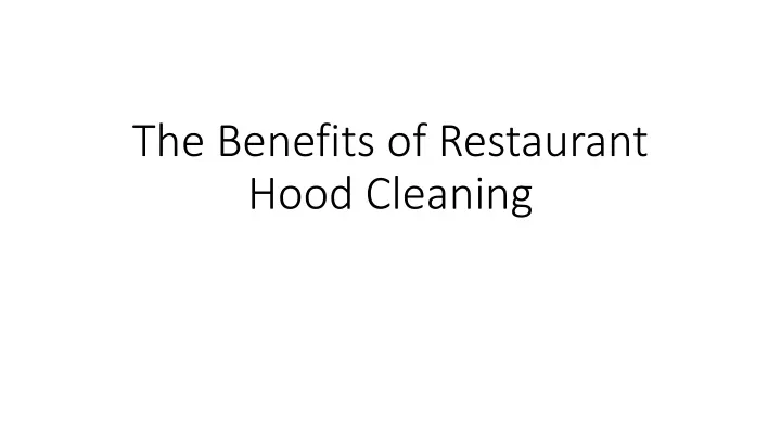 the benefits of restaurant hood cleaning