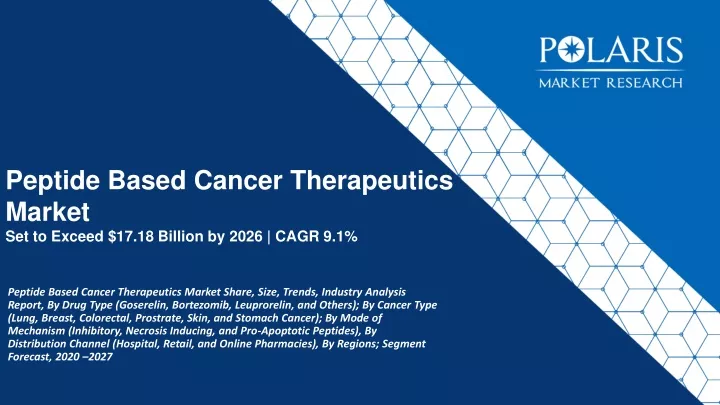 peptide based cancer therapeutics market set to exceed 17 18 billion by 2026 cagr 9 1