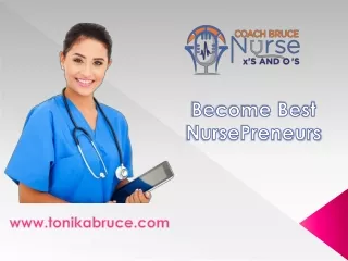 Become Best NursePreneurs - www.tonikabruce.com