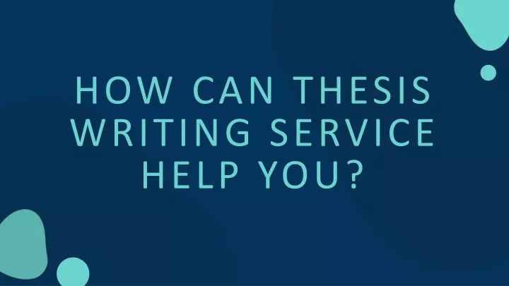 how can thesis writing service help you