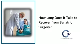 How Long Does It Take to Recover from Bariatric Surgery
