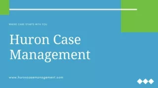 Case Management Company in Michigan | Huron Case Management
