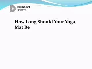 How Long Should Your Yoga Mat Be