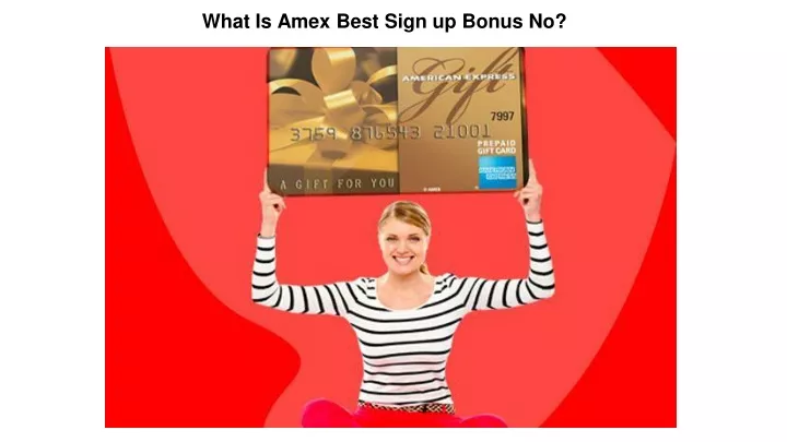 what is amex best sign up bonus no