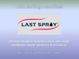 Eliminate the germs & bacteria easily with proper disinfectant cleaner deodorant & procedures