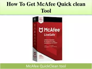 How To Get McAfee QuickClean tool