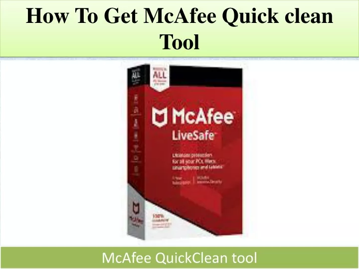 how to get mcafee quick clean tool