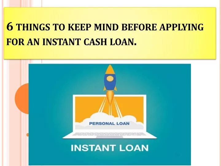 6 things to keep mind before applying for an instant cash loan