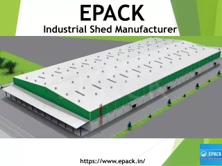 Industrial Shed Manufacturer India - EPACK