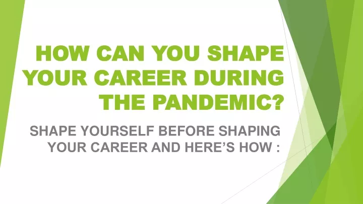 how can you shape your career during the pandemic