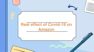 Real effect of Covid-19 on Amazon