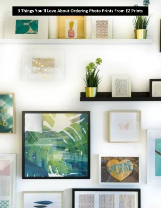 3 things you ll love about ordering photo prints