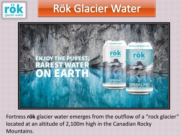 r k glacier water