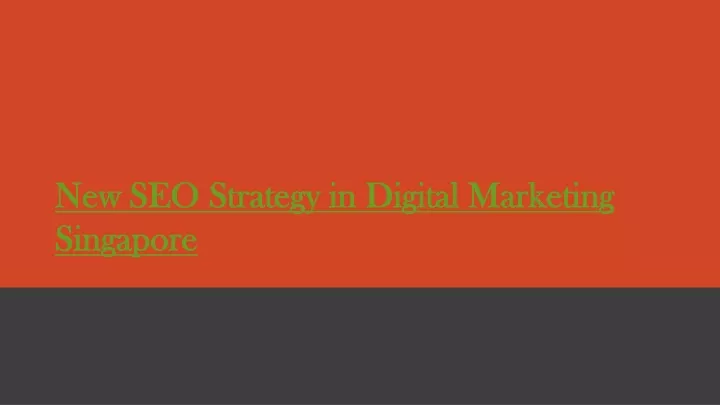 new seo strategy in digital marketing singapore
