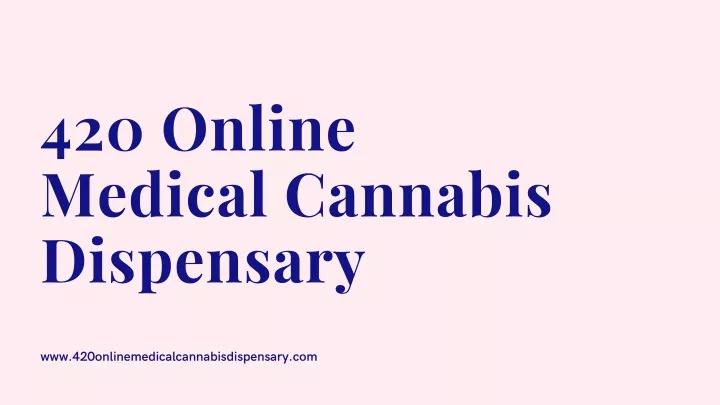 420 online medical cannabis dispensary