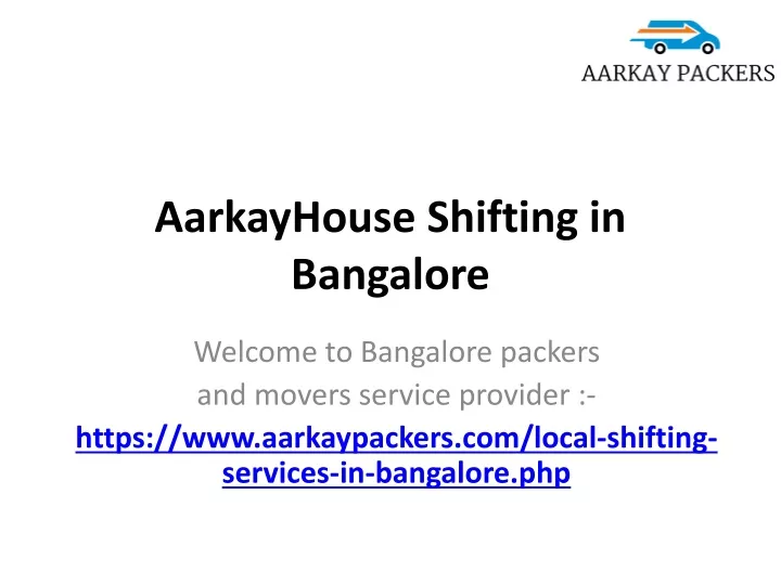 aarkayhouse shifting in bangalore