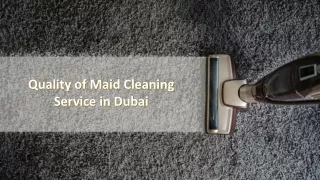 Quality of Maid Cleaning Service in Dubai