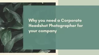 Why you need a Corporate Headshot Photographer for your company