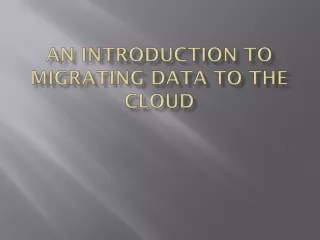 Data Migration To The Cloud