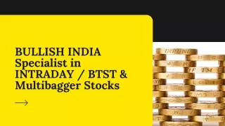 bullish india specialist in intraday btst