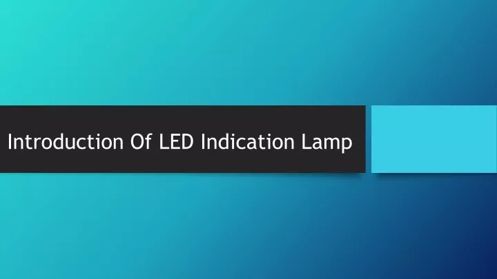 introduction of led indication lamp