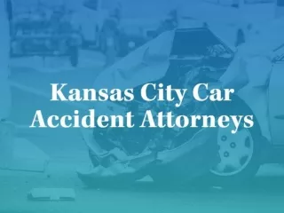 Best Kansas City Car Accident Lawyer