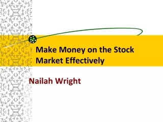 Nailah Wright - Make Money on the Stock Market Effectively