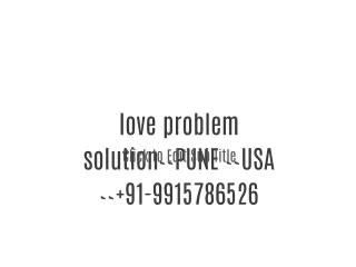 love problem solution```PUNE USA ` 91-9915786526