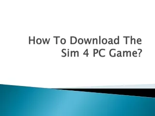 How To Download The Sim 4 PC Game?