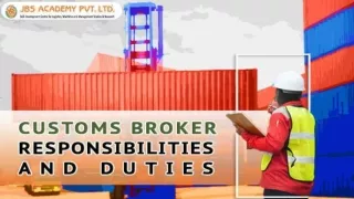 Customs Broker Responsibilities and Duties