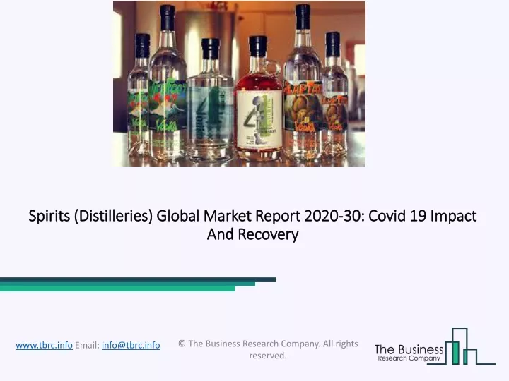 spirits distilleries global market report 2020 30 covid 19 impact and recovery