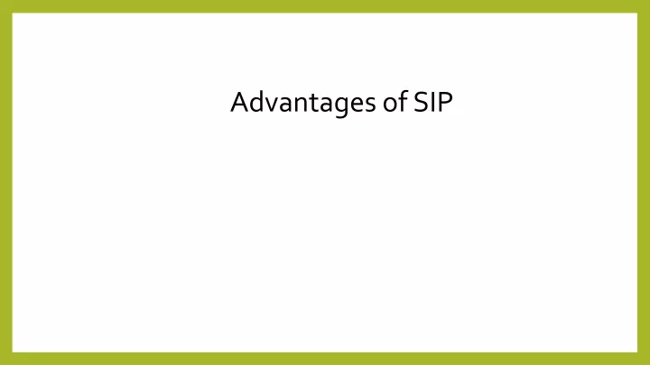 advantages of sip