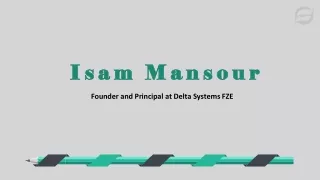 Isam Mansour - Problem Solver and Creative Thinker