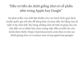 “Đầu tư tiền ảo 2020 giống như có cổ phần sớm trong Apple hay Google”