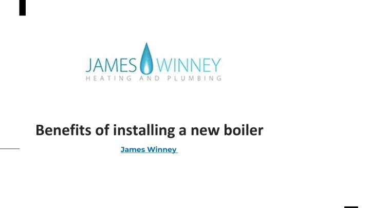 benefits of installing a new boiler
