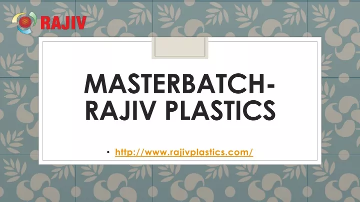 masterbatch rajiv plastics