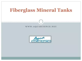 Fiberglass Mineral Tanks