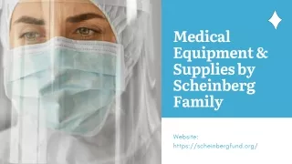 Medical Equipment & Supplies by Scheinberg Family