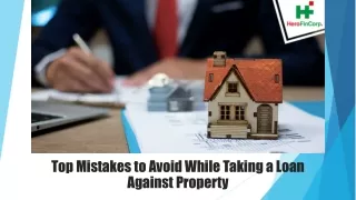 top mistakes to avoid while taking a loan against property