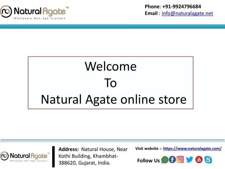 phone 91 9924796684 email info@naturalagate net
