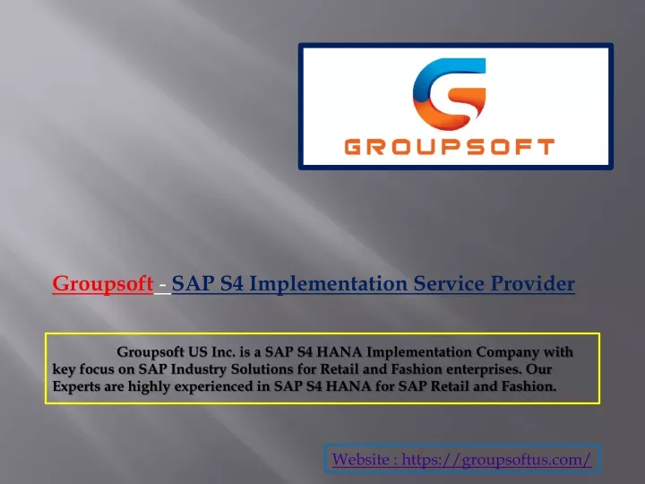 groupsoft us inc is a sap s4 hana implementation