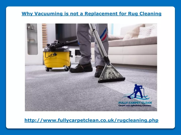 why vacuuming is not a replacement