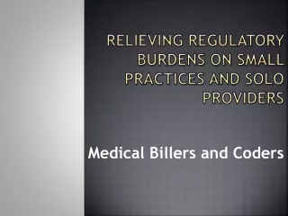 relieving regulatory burdens on small practices and solo providers