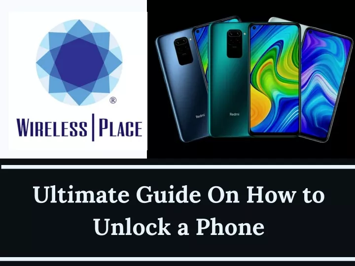 ultimate guide on how to unlock a phone