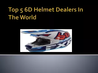 Top 5 6D Helmet Dealers In The World