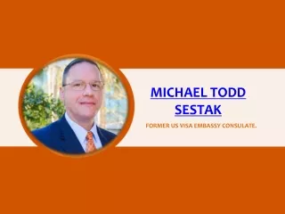 Michael Todd Sestak Shares About Applying for Visas